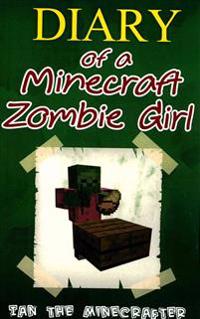 Diary of a Minecraft Zombie Girl