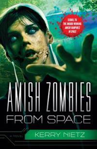 Amish Zombies from Space