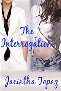 The Interrogation: A Lesbian New Adult Spanking Romance