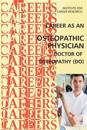 Career as an Osteopathic Physician: Doctor of Osteopathy (Do)