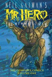Neil Gaiman's Mr. Hero Complete Comics, Volume 1: The Newmatic Man