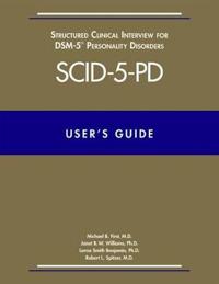 User's Guide for the SCID-5-PD Structured Clinical Interview for DSM-5 Personality Disorders