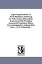 Engineering Precedents for Steam Machinery; Embracing the Performances of Steamships, Experiments with Propelling Instruments, Condensers, Boilers, Et