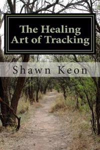 The Healing Art of Tracking