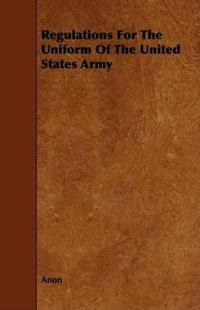 Regulations for the Uniform of the United States Army