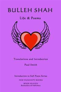 Bulleh Shah: Life & Poems