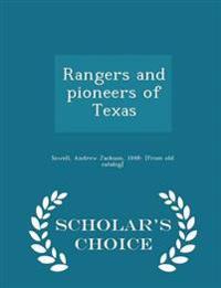 Rangers and Pioneers of Texas - Scholar's Choice Edition