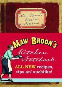 Maw Broon's Kitchen Notebook: All New Recipes, Tips An' Suchlike!