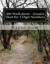 200 Worksheets - Greater Than for 3 Digit Numbers: Math Practice Workbook