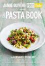 Jamie’s Food Tube: The Pasta Book