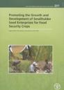 Promoting the Growth and Development of Smallholder Seed Enterprises for Food Security Crops