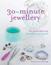 30 Minute Jewellery
