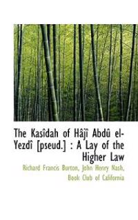 The Kasidah of Haji Abdu El-Yezdi [Pseud.]