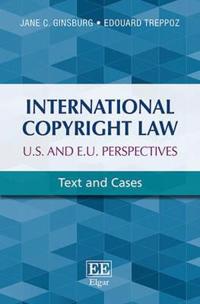 International Copyright Law U.s. and E.u. Perspectives