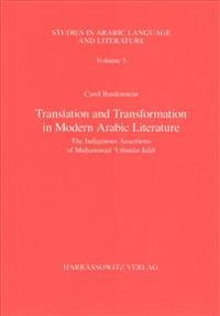 Translation and Transformation in Modern Arabic Literature: The Indigenous Assertions of Muhammad Uthman Jalal