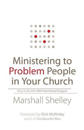 Ministering to Problem People in Your Church – What to Do With Well–Intentioned Dragons