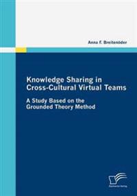 Knowledge Sharing in Cross-cultural Virtual Teams