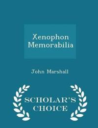 Xenophon Memorabilia - Scholar's Choice Edition