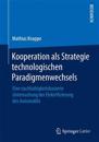 Kooperation als Strategie technologischen Paradigmenwechsels