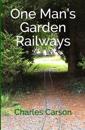 One Man's Garden Railways