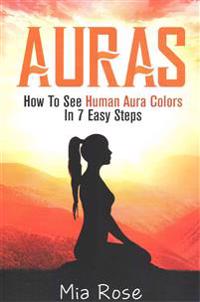 Auras: How to See Human Aura Colors in 7 Easy Steps