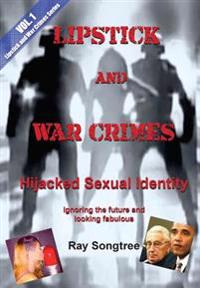 Vol 1 Lipstick and War Crimes: Ignoring the Future and Looking Fabulous
