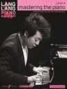 Lang Lang Piano Academy: mastering the piano level 4 (Deutsche Ausgabe)