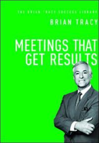 Meetings That Get Results