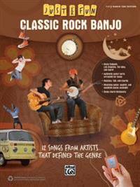Just for Fun -- Classic Rock Banjo: 12 Songs from Artists That Defined the Genre