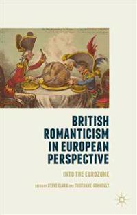 British Romanticism in European Perspective