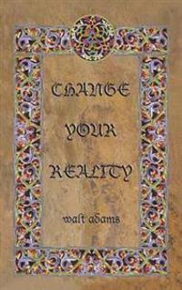 Change Your Reality