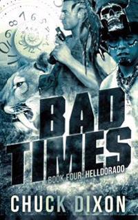 Helldorado: Bad Times Book 4