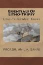 Essentials Of Litho-Tripsy: Litho-Tripsy Must Knows