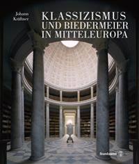 Klassizismus und Biedermeier in Mitteleuropa. 2 Bände