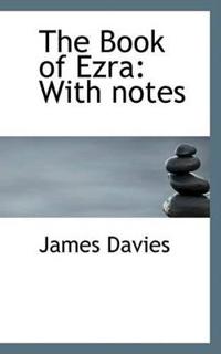 The Book of Ezra, With Notes
