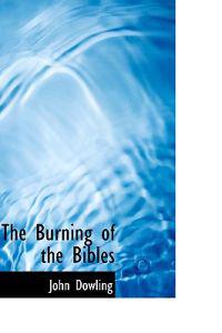 The Burning of the Bibles