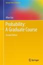 Probability: A Graduate Course