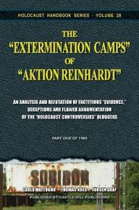 The Extermination Camps of Aktion Reinhardt - Part 1
