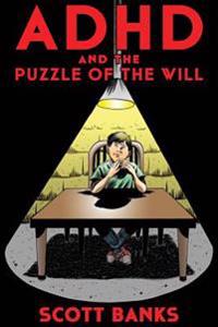 ADHD and the Puzzle of the Will