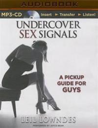 Undercover Sex Signals: A Pickup Guide for Guys