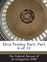 Elvis Presley Part, Part 6 of 12