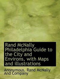 Rand McNally Philadelphia Guide to the City and Environs, with Maps and Illustrations