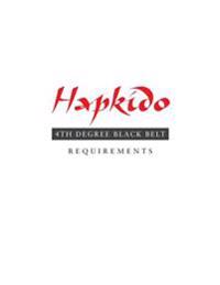 Hapkido: 4th Degree Black Belt Requirements