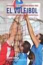 Entrenamiento de Resistencia Mental Para El Voleibol: El USO de La Visualizacion Para Alcanzar Su Verdadero Potencial