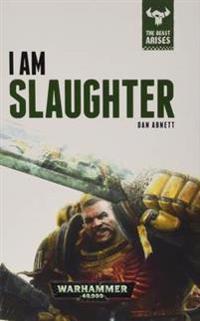 I am Slaughter