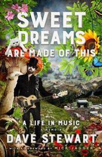 Sweet Dreams Are Made of This: A Life in Music