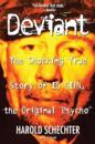 "Deviant: True Story of Ed Gein, The Original Psycho "