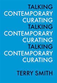 Talking Contemporary Curating