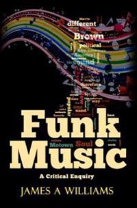 Funk Music: A Critical Enquiry