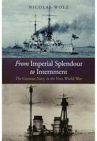 From imperial splendour to internment - the german navy in the first world